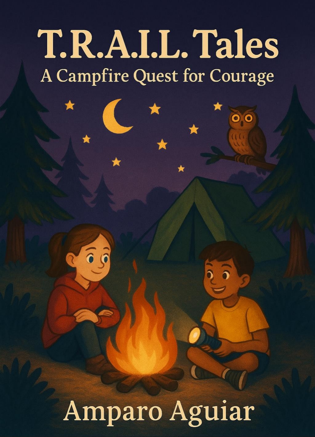 T.R.A.I.L. Tales : A Campfire Quest for Courage